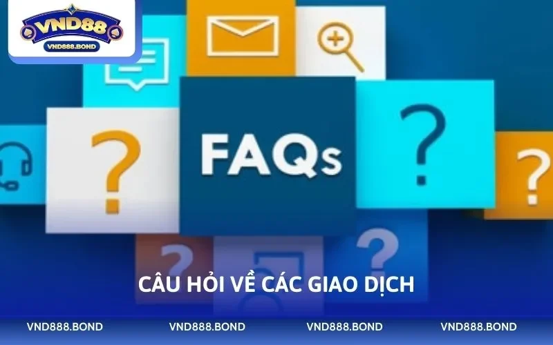 Câu hỏi về các giao dịch