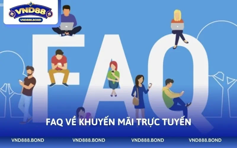 Faq về khuyến mãi trực tuyến
