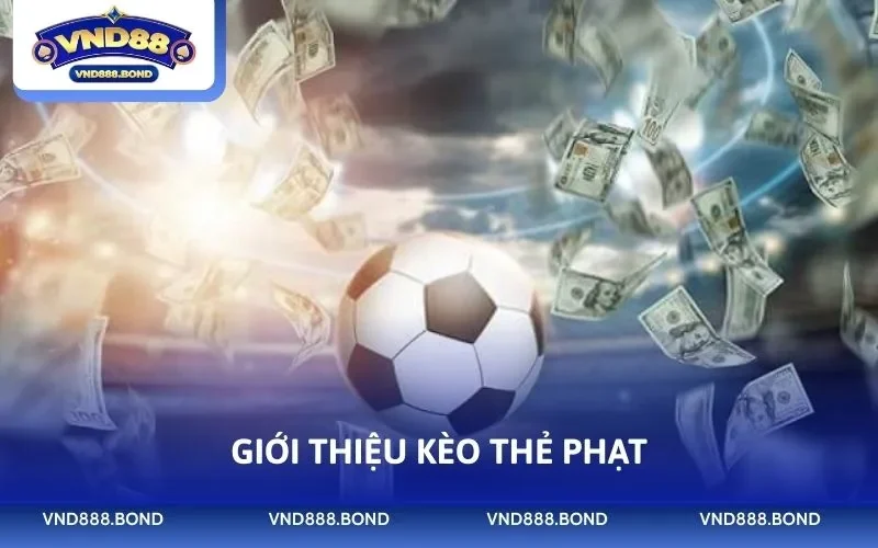 Giới thiệu kèo thẻ phạt