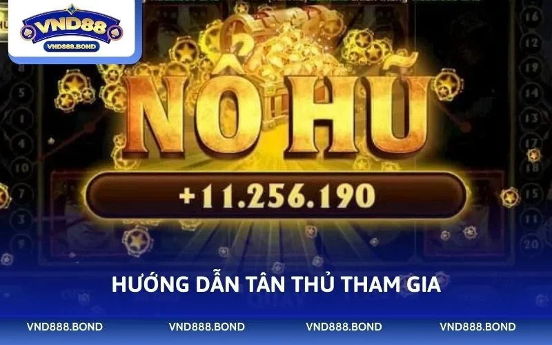 Hướng dẫn tân thủ tham gia