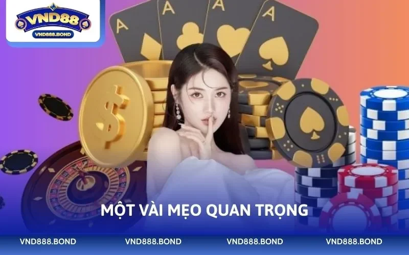 Một vài mẹo quan trọng