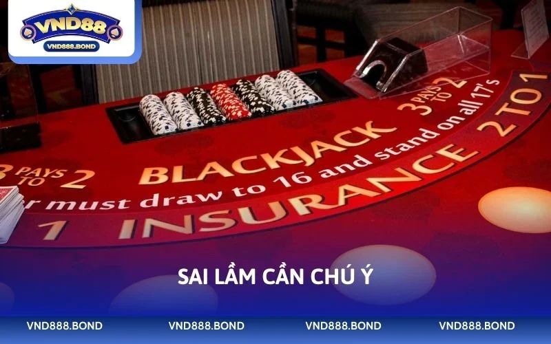 Sai lầm cần chú ý