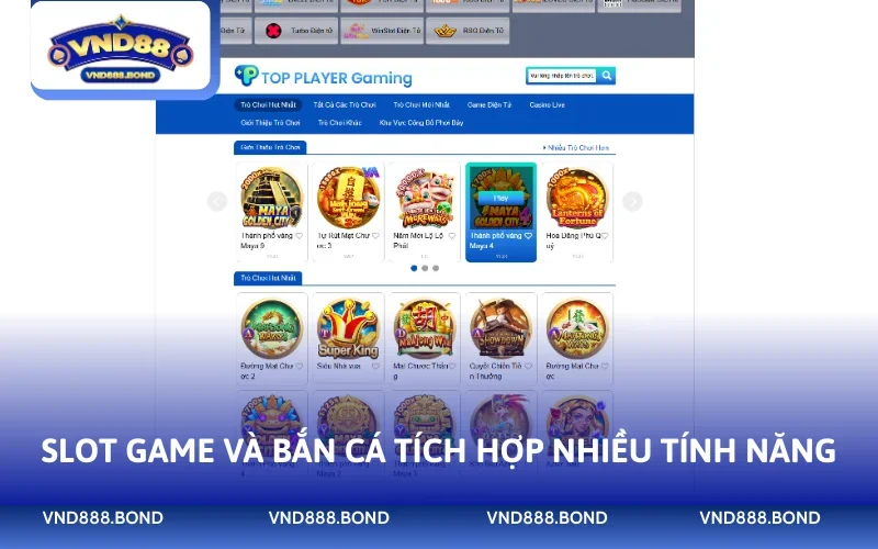 Slot game và Bắn cá tích hợp nhiều tính năng