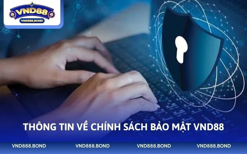 Thông tin về chính sách bảo mật VND88