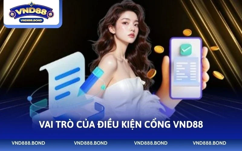 Vai trò của điều kiện cổng VND88